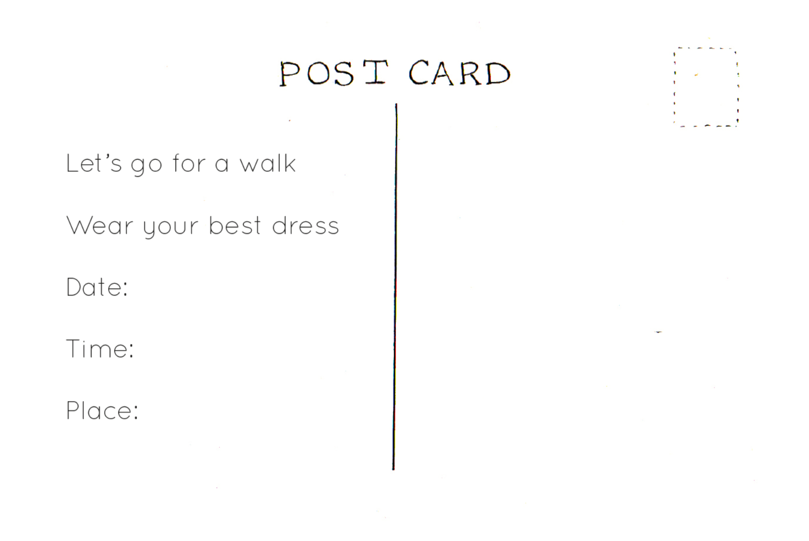 The back of a postcard with the text 'Let's go for a walk', 'Wear your best dress', 'Date', 'Time' and 'Place'