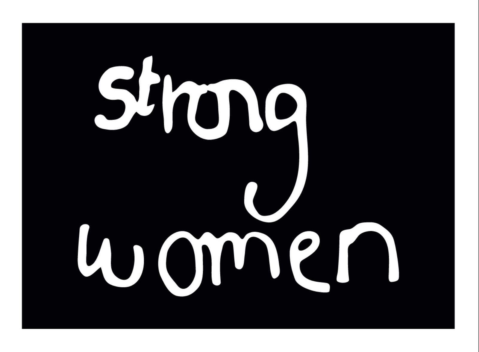 'Strong women' in white writing on a black background.