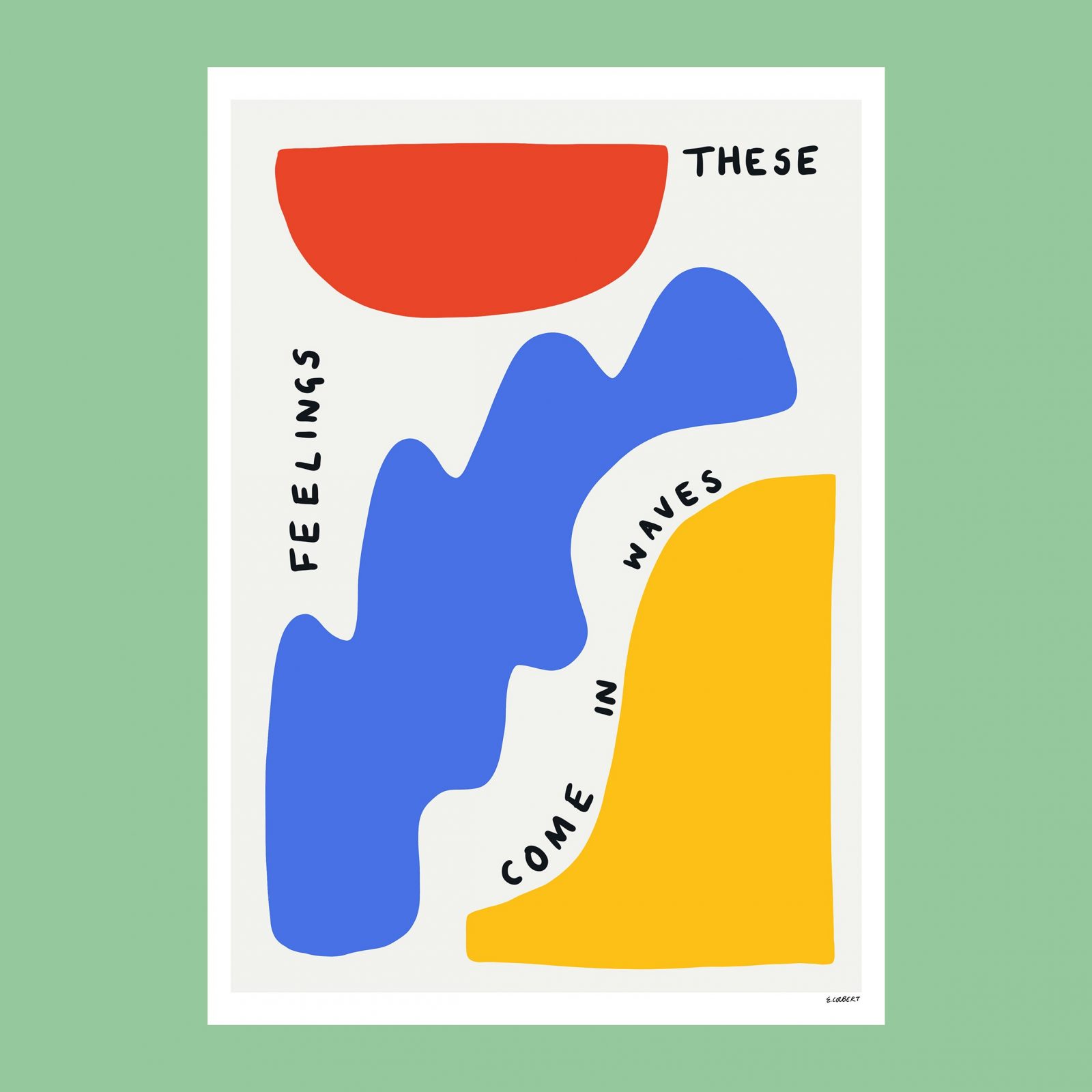 A hand drawn red semi-circle sits in the top left hand corner of a page, in the middle is a wobbly blue shape and in the bottom right hand corner is a curved shape (wave-like). In the gaps between the shapes the words 'These feelings come in waves' are hands drawn.