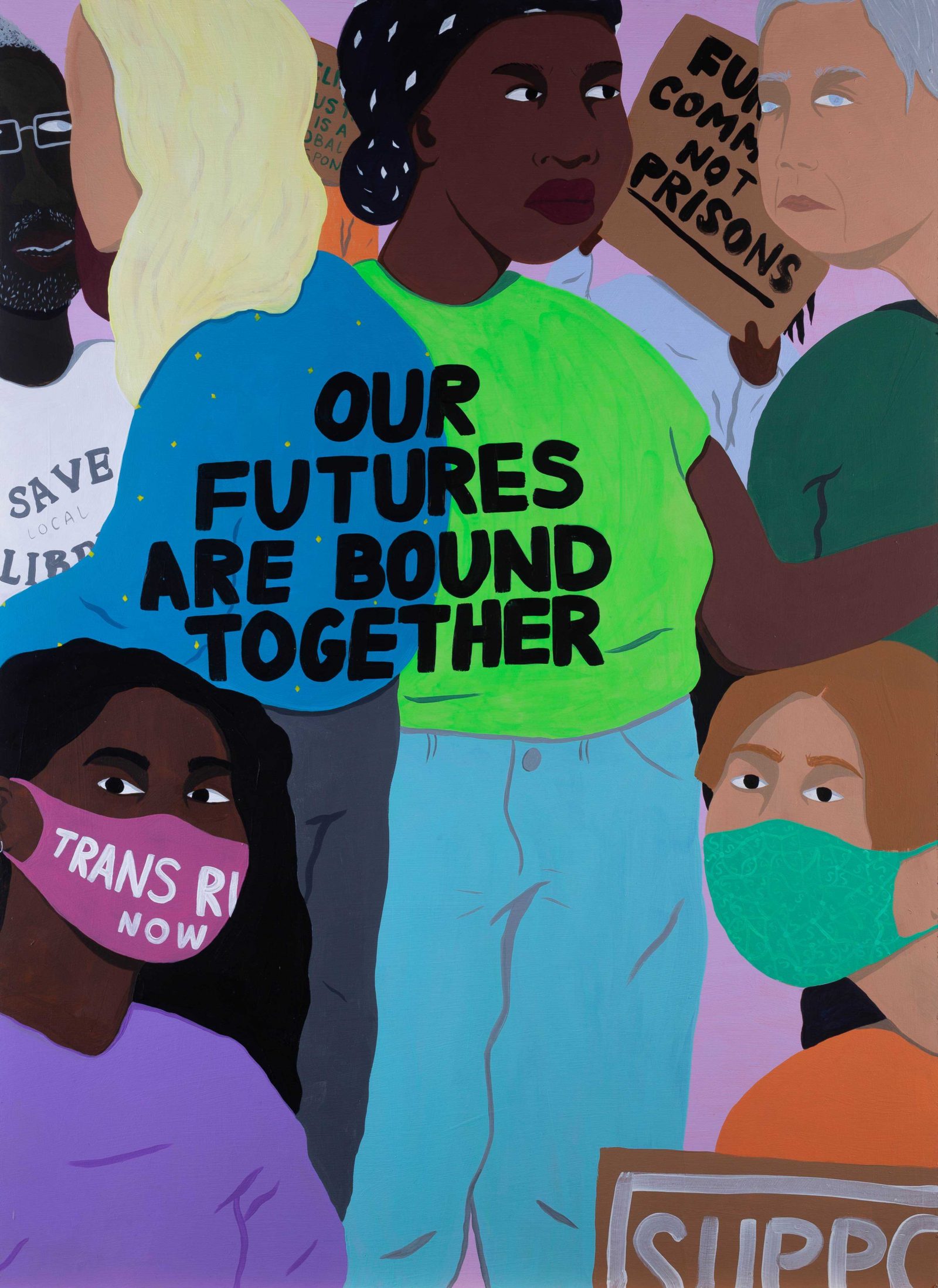 There is a crowd of people who are all different ages, race and genders. Some are holding placards like FUND COMMUNITIES NOT PRISONS. In the middle of the painting it says 'our futures are bound together'. There is a Black person in the front wearing a face mask that says TRANS RIGHTS NOW on it.
