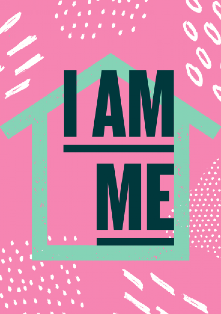 A poster with a pink background, white pattern and green outline of a house and the words 'I AM ME' in large dark text.